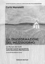 La copertina del volume di Carlo Maranelli, La trasformazione del Mezzogiorno, Edizioni dal Sud, 2001, pp. 160.