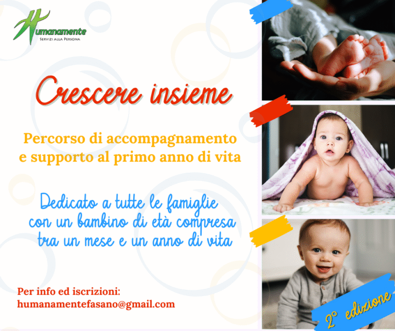 Humanamente: Crescere insieme - Percorso di accompagnamento e supporto al primo anno di vita - Osservatorio Fasano
