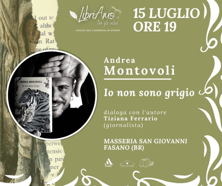 Andrea Montovoli presenta 'Io non sono grigio' a 'LibriAmo…tra gli ulivi!' - Osservatorio Fasano