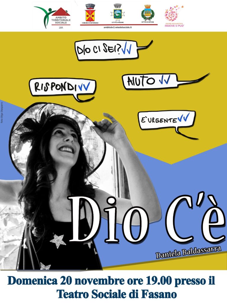 «Basta!», domenica 20 novembre al teatro Sociale Daniela Baldassarre con «Dio c’è» «Basta!», domenica 20 novembre al teatro Sociale Daniela Baldassarre con «Dio c’è» - Osservatorio Fasano
