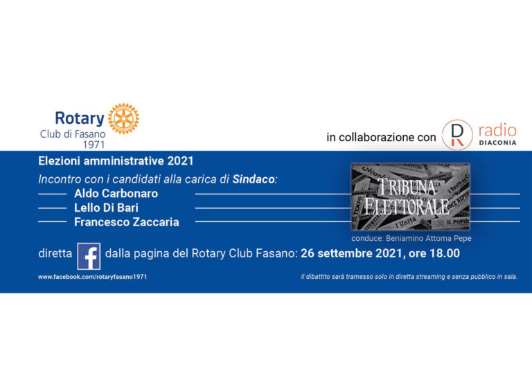 Domenica 26 settembre il confronto tra i candidati alla carica di Sindaco organizzato dal Rotary Club di Fasano Domenica 26 settembre il confronto tra i candidati alla carica di Sindaco organizzato dal Rotary Club di Fasano - Osservatorio Fasano