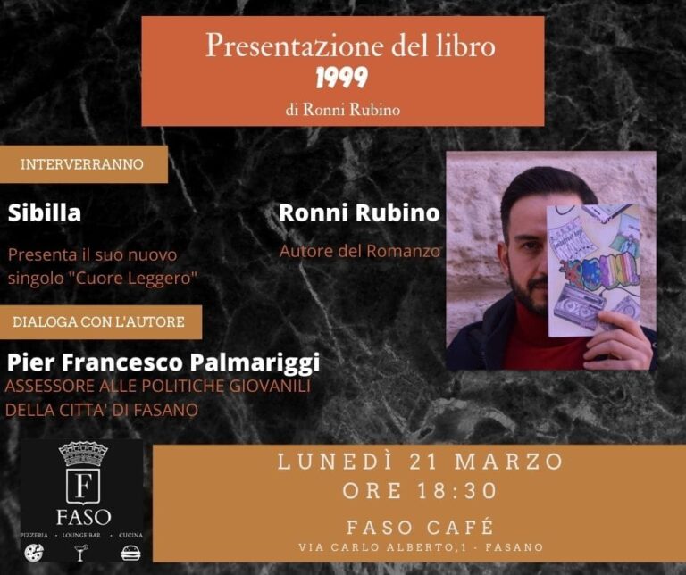 Lunedì 21 marzo sarà presentato ‘1999’ di Ronni Rubino al Faso Cafè Lunedì 21 marzo sarà presentato '1999' di Ronni Rubino al Faso Cafè - Osservatorio Fasano