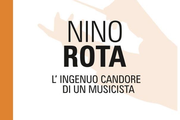 Presentazione del libro: ‘Nino Rota – L’ingenuo candore di un musicista’ Presentazione del libro: 'Nino Rota – L'ingenuo candore di un musicista' - Osservatorio Fasano