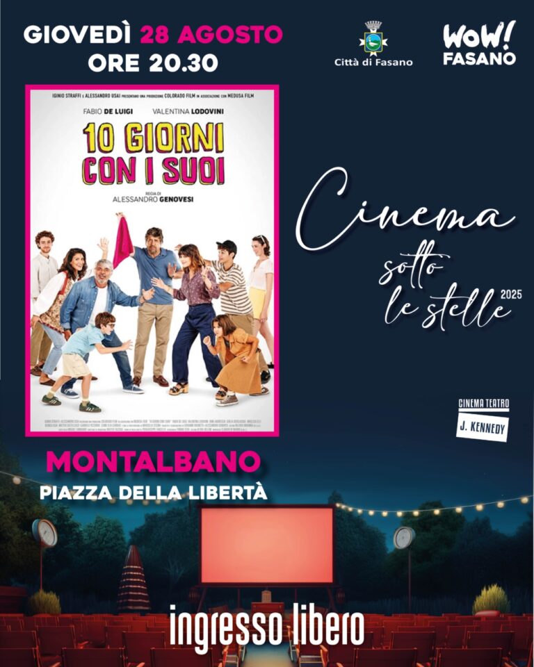 Cinema sotto le stelle 2025": domani 28 agosto recupero del film "10 giorni con i suoi" a Montalbano - Osservatorio Fasano