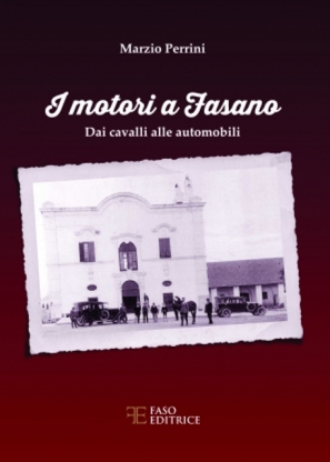 ‘I motori a Fasano: dai cavalli alle automobili’: si presenta il libro di Marzio Perrini 'I motori a Fasano: dai cavalli alle automobili': si presenta il libro di Marzio Perrini - Osservatorio Fasano
