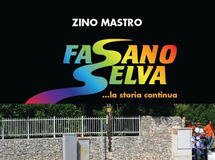 Fasano-Selva: il 6 agosto presentazione del libro che ne racconta la storia degli ultimi dieci anni Fasano-Selva: il 6 agosto presentazione del libro che ne racconta la storia degli ultimi dieci anni - Osservatorio Fasano