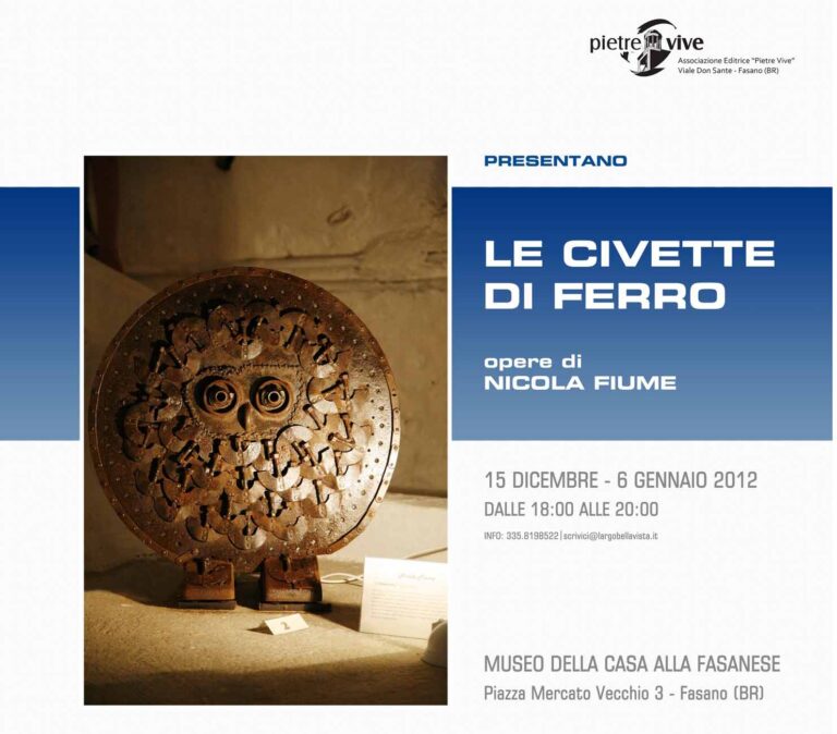 Le civette di ferro di Nicola Fiume in mostra nella casa alla fasanese Le civette di ferro di Nicola Fiume in mostra nella casa alla fasanese - Osservatorio Fasano