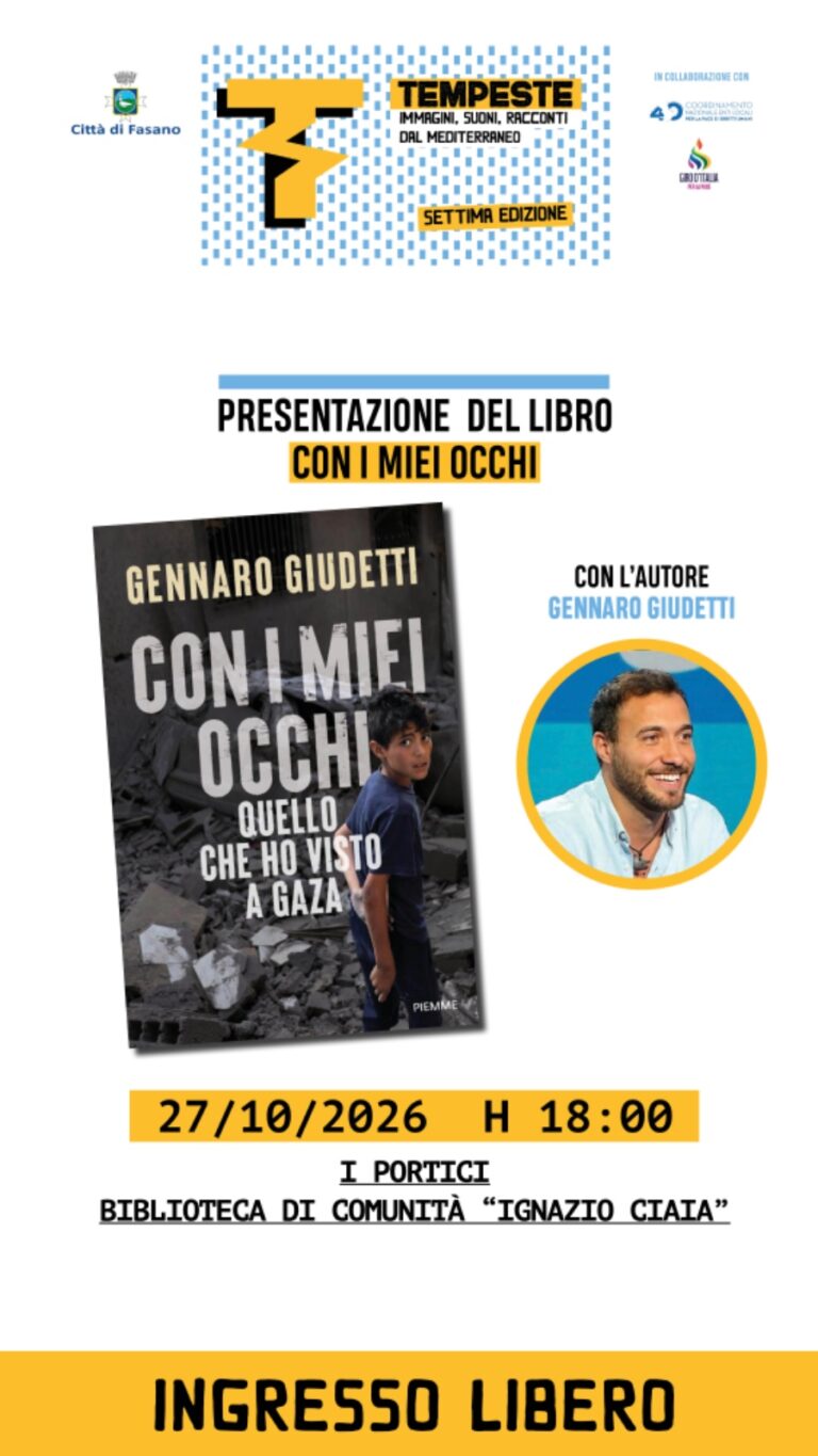 Secondo appuntamento della 7ª edizione del Festival Tempeste: "Con i miei occhi. Quello che ho visto a Gaza" di Gennaro Giudetti - Osservatorio Fasano